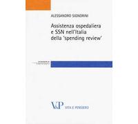 Assistenza ospedaliera e SSN nell'Italia della «spending review»