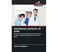 Assistenza sanitaria di base: Riflessioni basate sull'esperienza dei lavoratori di un centro sanitario di base del Comune di San Paolo