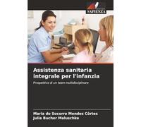 Assistenza sanitaria integrale per l'infanzia: Prospettiva di un team multidisciplinare