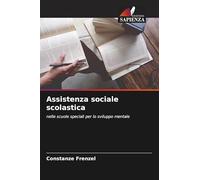 Assistenza sociale scolastica: nelle scuole speciali per lo sviluppo mentale