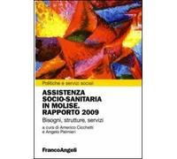 Assistenza socio-sanitaria in Molise. Rapporto 2009. Bisogni, strutture, servizi