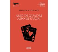 Asso di quadri. Asso di cuori [Paperback] [Jan 19, 2024] Wallace, Edgar and Viga