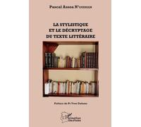 Assoa Pascal N Gues La stylistique et le décryptage du texte littéra (Tascabile)