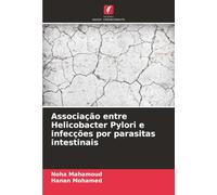 Associação entre Helicobacter Pylori e infecções por parasitas intestinais