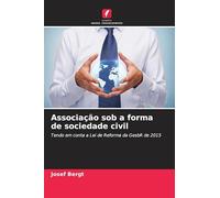 Associação sob a forma de sociedade civil: Tendo em conta a Lei de Reforma da GesbR de 2015
