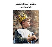 associatieve intuïtie methodiek - Bastiani Wilfred