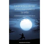 Association du Vrai Coeu La práctica de las artes marciales y la vid (Tascabile)