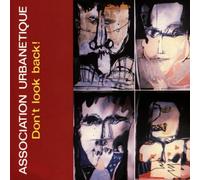Association Urbaneti - Don'T Look Back
