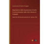 Associazione di Regolamento della Associazione di Carità fra gli ecc (Tascabile)