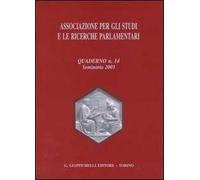 Associazione per gli studi e le ricerche parlamentari. Vol. 14: Seminario 2003.