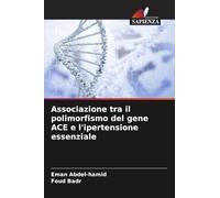 Associazione tra il polimorfismo del gene ACE e l'ipertensione essenziale