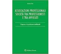 Associazioni professionali società tra professionisti e tra avvocati. L'impresa e le professioni intellettuali