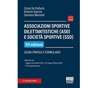 Associazioni sportive dilettantistiche (ASD) e società sportive (SSD). Guida pratica e formulario. Con espansione online