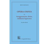 Assoggettamento, diritto, condizione logotecnica. Opera omnia