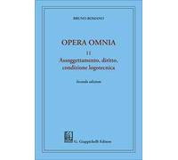 Assoggettamento, diritto, condizione logotecnica. Opera omnia