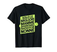 Assolo Le Migliori Mamme Diventano Fantastiche Nonne Maglietta