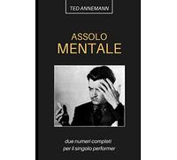 ASSOLO MENTALE: due numeri completi per il singolo performer