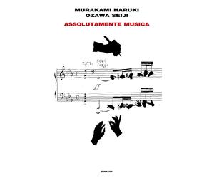 Assolutamente musica - Murakami Haruki, Ozawa Seiji