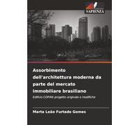 Assorbimento dell'architettura moderna da parte del mercato immobiliare brasiliano: Edificio COPAN progetto originale e modifiche