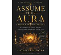 Assume Your Aura: Wealth & Abundance Edition