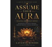 Assume Your Aura: Wealth & Abundance Edition