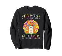 Assuming I'm Just An Old Lady Was Your First Mistake Hippie Felpa