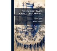 Assumption Based Campaign Planning