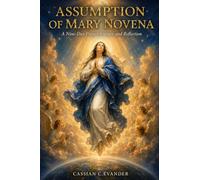 Assumption of Mary Novena: A Nine-Day Prayer Journey and Reflection