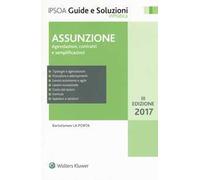 Assunzione. Agevolazioni, contratti e semplificazioni. Con Contenuto digitale per accesso online