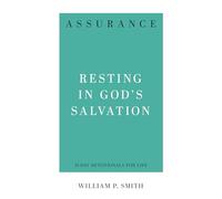 Assurance: Resting in God's Salvation (31-Day Devotionals for Life)