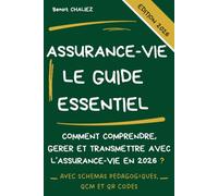 Assurance-vie : Le guide essentiel: Comprendre, gérer et transmettre