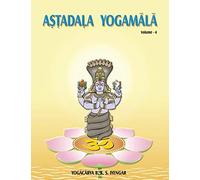 Iyengar B. K. S Astadala Yogamala Vol.4 the Collected Works of B.K.S (Tascabile)