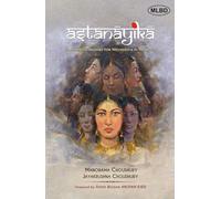 Astanayika: The Romantic Heroines from Natyasastra to Modernity