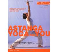 Astanga Yoga: The Comprehensive Guide to Power Yoga at Home for Everyone