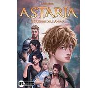 Astaria. Le guerre dell'anima
