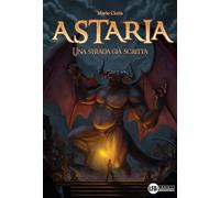 Astaria. Una strada già scritta -Mario Ciccia