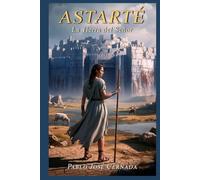 ASTARTÉ: La Tierra del Señor