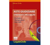 Aste giudiziarie. Strategie e procedure. Con CD-ROM