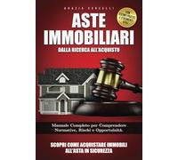 ASTE IMMOBILIARI: Dalla Ricerca all' Acquisto