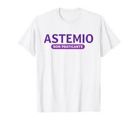 Astemio Non Praticante | Ironia Quotidiana Maglietta