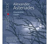 Asteriades, Alexander - Alexander Asteriades: Klaviertrio Lieder