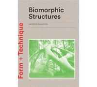 Asterios Agkathidis Biomorphic Structures (Tascabile) Form + Technique