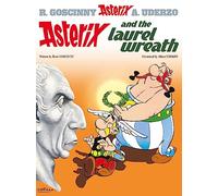 Asterix And The Laurel Wreath: An Asterix Adventure: Album 18