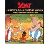 Asterix. La ricetta della pozione magica. Omaggio a Uderzo e Goscinny