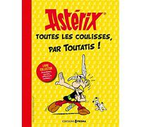 Astérix: Toutes les coulisses, par Toutatis !