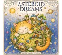 "Asteroid Dream": This coloring book, "Asteroid Dream" features over 100 stress-relieving prayers with beautiful illustrations inspired by childhood ... time in life full of endless possibilities.