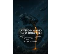 Asteroid Mining Next Gold Rush