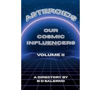 Asteroids Our Cosmic Influencers vol. II: 2