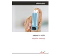 Asthma in Adults: Diagnosis & Therapy