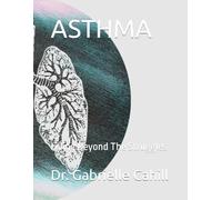ASTHMA: Living Beyond The Struggles
